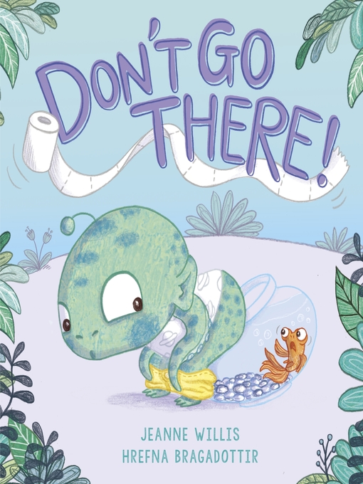 Title details for Don't Go There! by Jeanne Willis - Available
